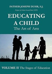 Educating a Child - The Art of Arts Volume II: The Stages of Education