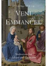 Veni Emmanuel: Meditations for the Advent and Christmas Season