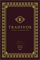Tradivox: Catholic Catechism Index Volume II