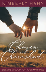Chosen and Cherished: Biblical Wisdon for Your Marriage
