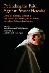 Defending The Faith Against Present Heresies