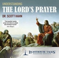 Understanding The Lord's Prayer