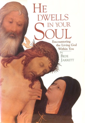 He Dwells in Your Soul: Encountering the Living God Within You