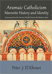 Aramaic Catholic Maronite History and Identity