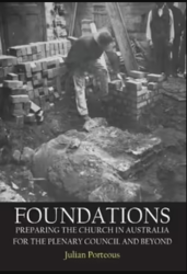 Foundations: Preparing the Church in Australia for the Plenary Council and beyond