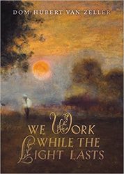 We Work While The Light Lasts
